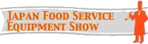Japan Food Service Equipment Show