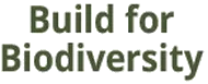 Build for Biodiversity