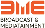 BME - Broadcast & Mediatainment Expo