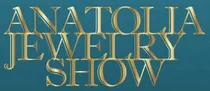 Anatolia Jewelry Show